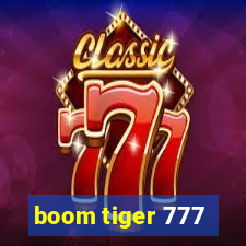 boom tiger 777